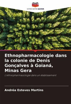 Ethnopharmacologie dans la colonie de Denis Gonçalves à Goianá, Minas Gera - Esteves Martins, Andréa