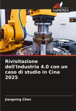 Cover Rivisitazione dell'Industria 4.0 con un caso di studio in Cina 2025