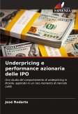 Underpricing e performance azionaria delle IPO Underpricing e performance azionaria delle IPO