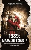 1989: Maja, Zeitzeugin