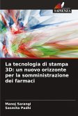 La tecnologia di stampa 3D: un nuovo orizzonte per la somministrazione dei farmaci