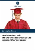 Assistenten mit Hochschulabschluss: Die neuen Sharecropper