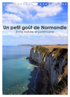 Un petit goût de Normandie - Entre nature et patrimoine (Calendrier mural 2025 DIN A4 horizontal), CALVENDO calendrier mensuel