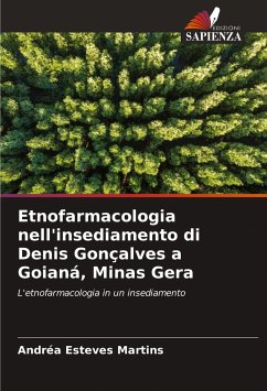 Etnofarmacologia nell'insediamento di Denis Gonçalves a Goianá, Minas Gera - Esteves Martins, Andréa