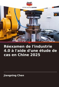 Cover Réexamen de l'industrie 4.0 à l'aide d'une étude de cas en Chine 2025