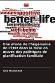 Une étude de l'hégémonie de l'État dans la mise en ¿uvre des politiques de planification familiale