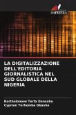 LA DIGITALIZZAZIONE DELL'EDITORIA GIORNALISTICA NEL SUD GLOBALE DELLA NIGERIA