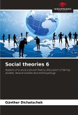 Social theories 6 Social theories 6