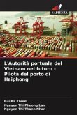 L'Autorità portuale del Vietnam nel futuro - Pilota del porto di Haiphong