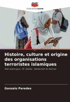 Cover Histoire, culture et origine des organisations terroristes islamiques