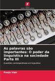 As palavras são importantes: O poder da linguística na sociedade Parte III