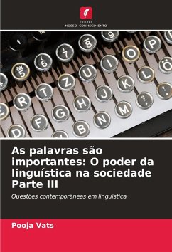 As palavras são importantes: O poder da linguística na sociedade Parte III Cover As palavras são importantes: O poder da linguística na sociedade Parte III