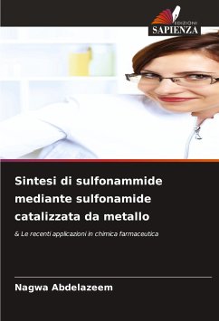 Sintesi di sulfonammide mediante sulfonamide catalizzata da metallo - Abdelazeem, Nagwa