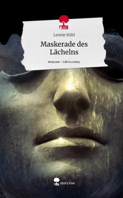 Cover Maskerade des Lächelns. Life is a Story - story.one