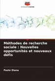 Méthodes de recherche sociale : Nouvelles opportunités et nouveaux défis