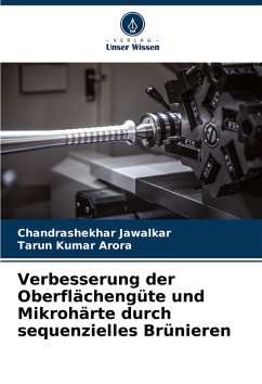 Cover Verbesserung der Oberflächengüte und Mikrohärte durch sequenzielles Brünieren