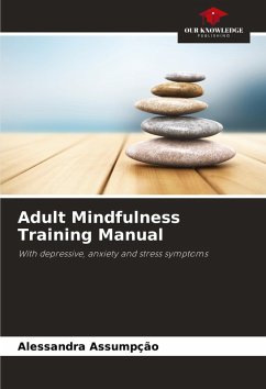 Adult Mindfulness Training Manual - Assumpção, Alessandra