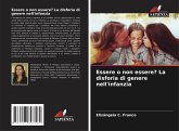 Essere o non essere? La disforia di genere nell'infanzia Essere o non essere? La disforia di genere nell'infanzia