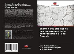 Examen des origines et des occurrences de la minéralisation 3Ts au Rwanda - Ndikumana, Jean de Dieu;Dongmo, F. W. Nguimatsia;Bolarinwa, A. T.