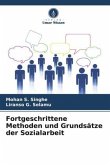 Fortgeschrittene Methoden und Grundsätze der Sozialarbeit