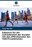 Faktoren für die Zufriedenheit der Kunden mit den OPD-Diensten der YGN-Privatkliniken