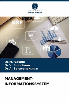 MANAGEMENT-INFORMATIONSSYSTEM - Vasuhi, Dr.M.;Sulochana, Dr.V.;Saravanakumar, Dr.A.