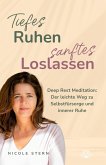 Tiefes Ruhen - sanftes Loslassen Tiefes Ruhen - sanftes Loslassen