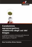 Condominio agroenergetico: redditività degli usi del biogas Condominio agroenergetico: redditività degli usi del biogas