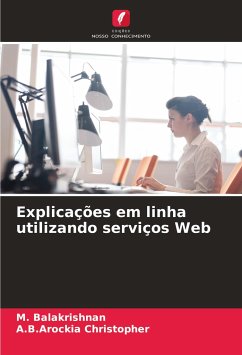 Explicações em linha utilizando serviços Web - Balakrishnan, M.;Christopher, A.B.Arockia