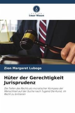 Hüter der Gerechtigkeit Jurisprudenz - Lubogo, Zion Margaret