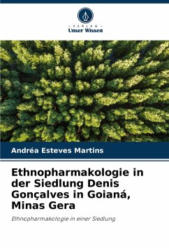 Ethnopharmakologie in der Siedlung Denis Gonçalves in Goianá, Minas Gera - Esteves Martins, Andréa