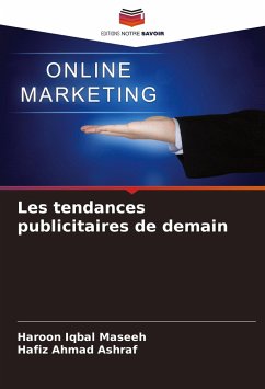 Les tendances publicitaires de demain - Iqbal Maseeh, Haroon;Ashraf, Hafiz Ahmad