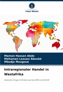 Intraregionaler Handel in Westafrika - Hassan Abdo, Maman;Laouan Aboubé, Mahaman;Mougoué, Mbodja