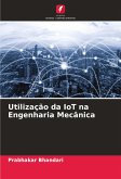 Utilização da IoT na Engenharia Mecânica Utilização da IoT na Engenharia Mecânica