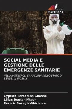 SOCIAL MEDIA E GESTIONE DELLE EMERGENZE SANITARIE - GBASHA, Cyprian Terhemba;MTSOR, Lilian Doofan;Vihishima, Francis Sesugh