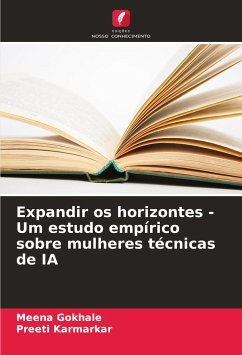 Expandir os horizontes - Um estudo empírico sobre mulheres técnicas de IA - Gokhale, Meena;Karmarkar, Preeti