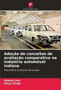 Adoção de conceitos de avaliação comparativa na indústria automóvel indiana - Jain, Rakesh;Singh, Divya