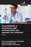 Suscettibilità e resistenza agli antimicrobici nei neonati con infezioni