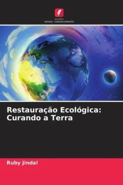 Restauração Ecológica: Curando a Terra - Jindal, Ruby