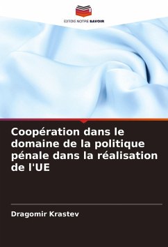 Cover Coopération dans le domaine de la politique pénale dans la réalisation de l'UE