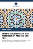 Erlebnistourismus in der historischen Medina von Fes