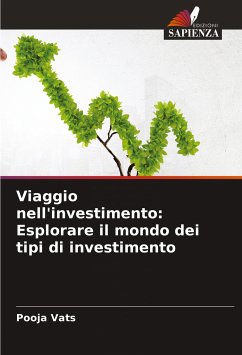 Viaggio nell'investimento: Esplorare il mondo dei tipi di investimento - Vats, Pooja