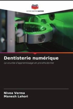 Dentisterie numérique - Verma, Nivea;Lahori, Manesh