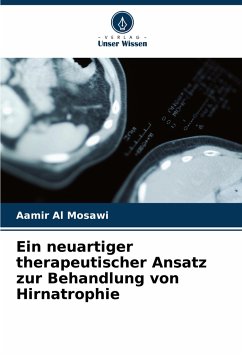 Ein neuartiger therapeutischer Ansatz zur Behandlung von Hirnatrophie - Al Mosawi, Aamir