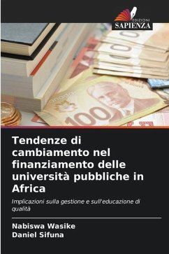 Tendenze di cambiamento nel finanziamento delle università pubbliche in Africa - Wasike, Nabiswa;Sifuna, Daniel