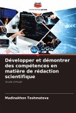 Développer et démontrer des compétences en matière de rédaction scientifique