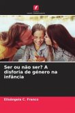 Ser ou não ser? A disforia de género na infância