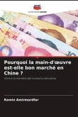 Pourquoi la main-d'oeuvre est-elle bon marché en Chine ?