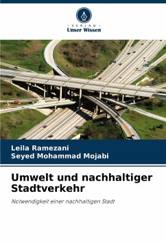 Umwelt und nachhaltiger Stadtverkehr - Ramezani, Leila;Mojabi, Seyed Mohammad