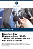 Revolte : Guy Hocquenghem (1946-1988) - mit einem Vorwort von René Schérer